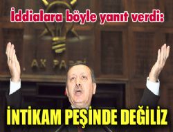  İntikam almıyoruz  
