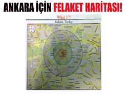 Ankara için felaket haritası! 