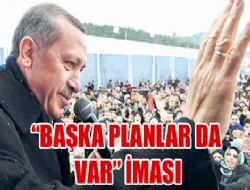  Başka planlar da var  iması 