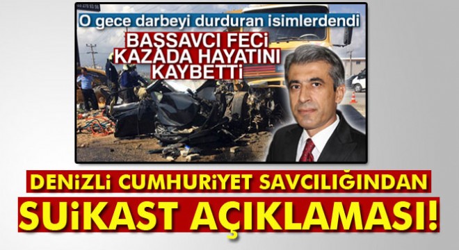 Denizli Cumhuriyet Savcılığından  suikast  açıklaması